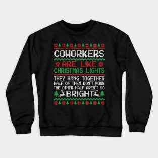 Funny Christmas - Coworkers are like Christmas lights Crewneck Sweatshirt